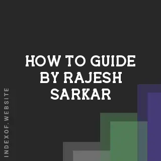 How to Guide by Rajesh Sarkar | Indexof