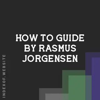 How to Guide by Rasmus Jorgensen | Indexof