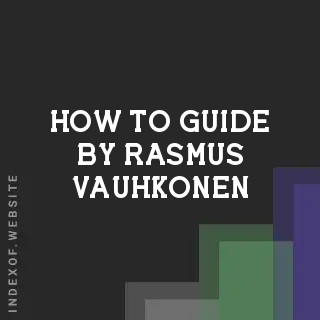 How to Guide by Rasmus Vauhkonen | Indexof