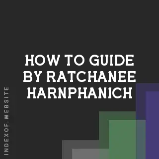 How to Guide by Ratchanee Harnphanich | Indexof