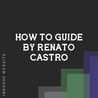 How to Guide by Renato Castro | Indexof