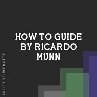 How to Guide by Ricardo Munn | Indexof