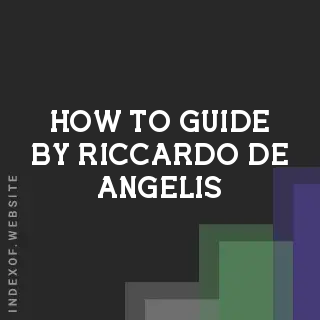 How to Guide by Riccardo De Angelis | Indexof