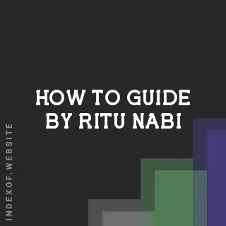 How to Guide by Ritu Nabi | Indexof
