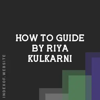 How to Guide by Riya Kulkarni | Indexof