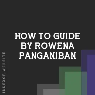 How to Guide by Rowena Panganiban | Indexof