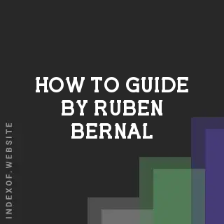 How to Guide by Ruben Bernal | Indexof