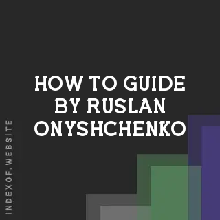 How to Guide by Ruslan Onyshchenko | Indexof