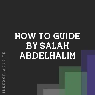 How to Guide by Salah Abdelhalim | Indexof