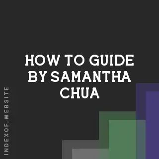 How to Guide by Samantha Chua | Indexof