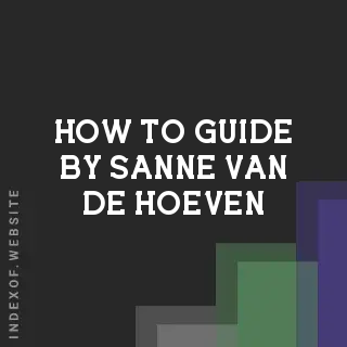 How to Guide by Sanne van de Hoeven | Indexof