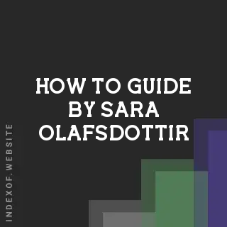 How to Guide by Sara Olafsdottir | Indexof