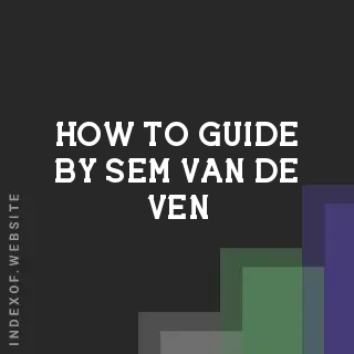 How to Guide by Sem van de Ven | Indexof