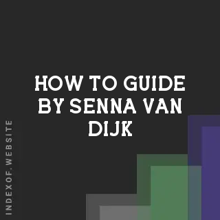 How to Guide by Senna van Dijk | Indexof