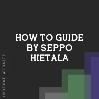 How to Guide by Seppo Hietala | Indexof