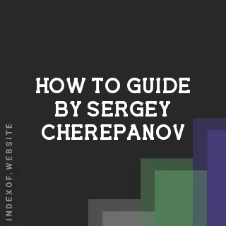 How to Guide by Sergey Cherepanov | Indexof