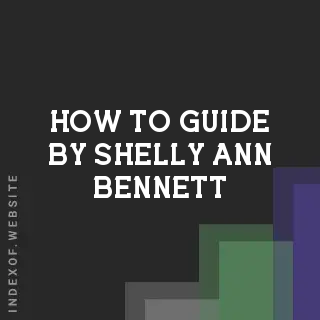 How to Guide by Shelly-Ann Bennett | Indexof