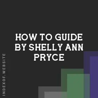 How to Guide by Shelly-Ann Pryce | Indexof