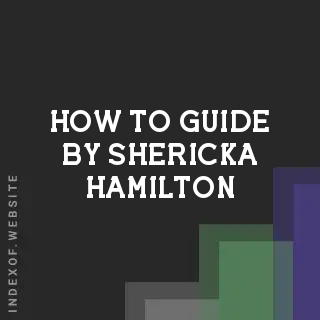 How to Guide by Shericka Hamilton | Indexof
