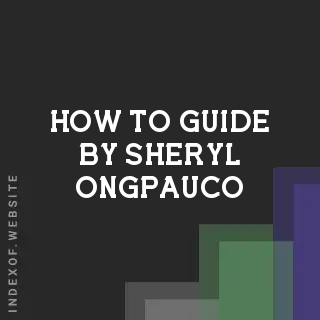 How to Guide by Sheryl Ongpauco | Indexof