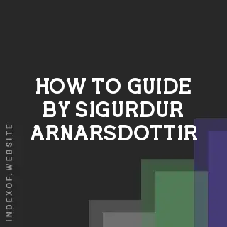 How to Guide by Sigurdur Arnarsdottir | Indexof