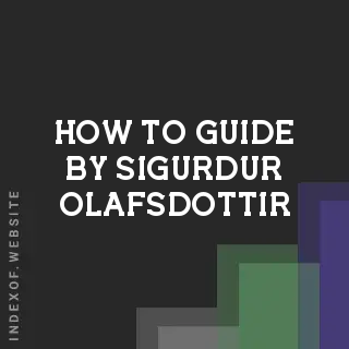 How to Guide by Sigurdur Olafsdottir | Indexof