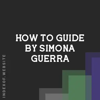 How to Guide by Simona Guerra | Indexof