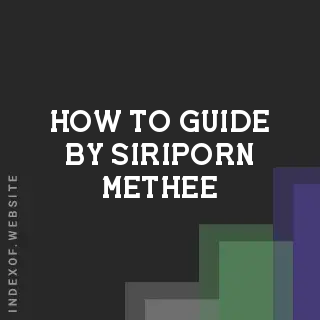 How to Guide by Siriporn Methee | Indexof