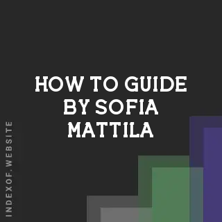 How to Guide by Sofia Mattila | Indexof