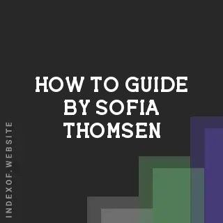 How to Guide by Sofia Thomsen | Indexof