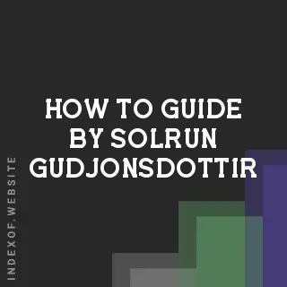 How to Guide by Solrun Gudjonsdottir | Indexof