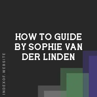 How to Guide by Sophie van der Linden | Indexof