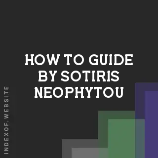How to Guide by Sotiris Neophytou | Indexof