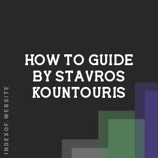 How to Guide by Stavros Kountouris | Indexof