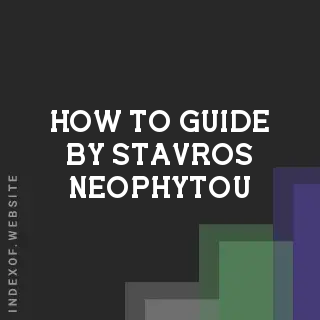 How to Guide by Stavros Neophytou | Indexof