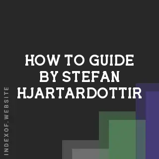 How to Guide by Stefan Hjartardottir | Indexof