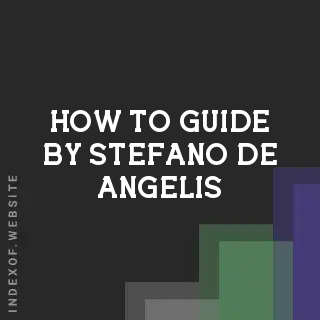 How to Guide by Stefano De Angelis | Indexof