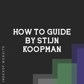 How to Guide by Stijn Koopman | Indexof