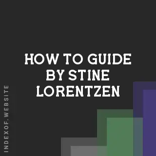 How to Guide by Stine Lorentzen | Indexof