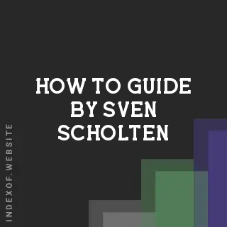 How to Guide by Sven Scholten | Indexof