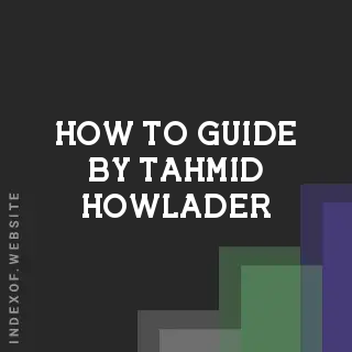 How to Guide by Tahmid Howlader | Indexof
