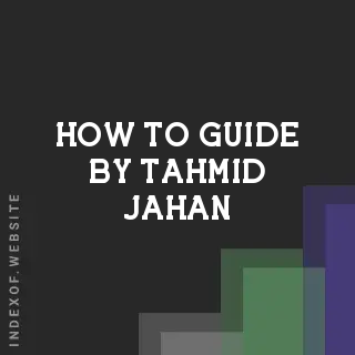 How to Guide by Tahmid Jahan | Indexof
