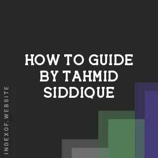 How to Guide by Tahmid Siddique | Indexof