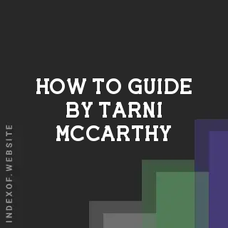 How to Guide by Tarni McCarthy | Indexof