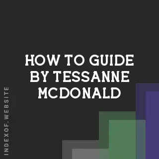 How to Guide by Tessanne McDonald | Indexof