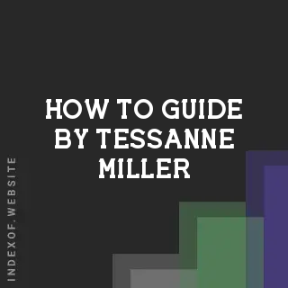 How to Guide by Tessanne Miller | Indexof
