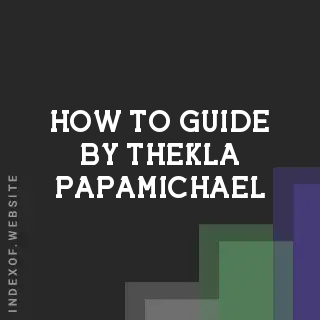 How to Guide by Thekla Papamichael | Indexof