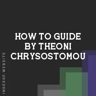 How to Guide by Theoni Chrysostomou | Indexof