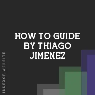 How to Guide by Thiago Jimenez | Indexof