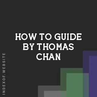 How to Guide by Thomas Chan | Indexof